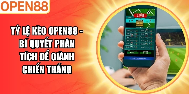 Tỷ lệ kèo Open88